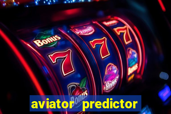 aviator predictor premium apk download